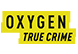 Oxygen True Crime