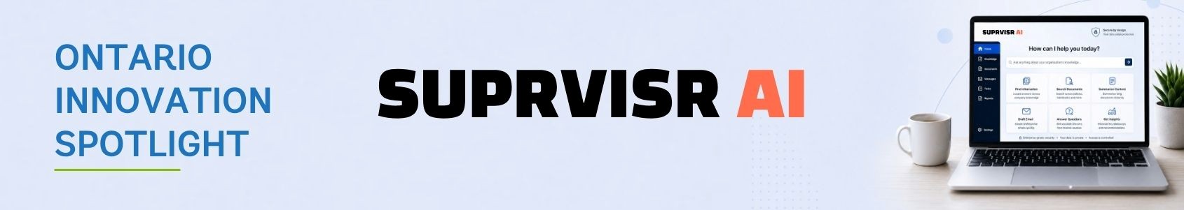 Execulink Ontario Innovation Spotlight header image for Suprvisr AI and secure workplace AI.