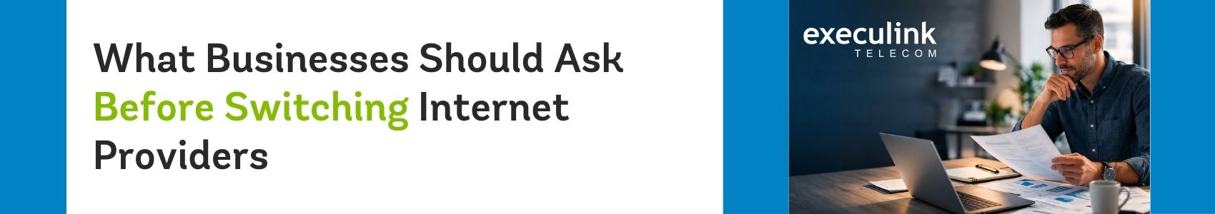 What Businesses Should Ask Before Switching Internet Providers